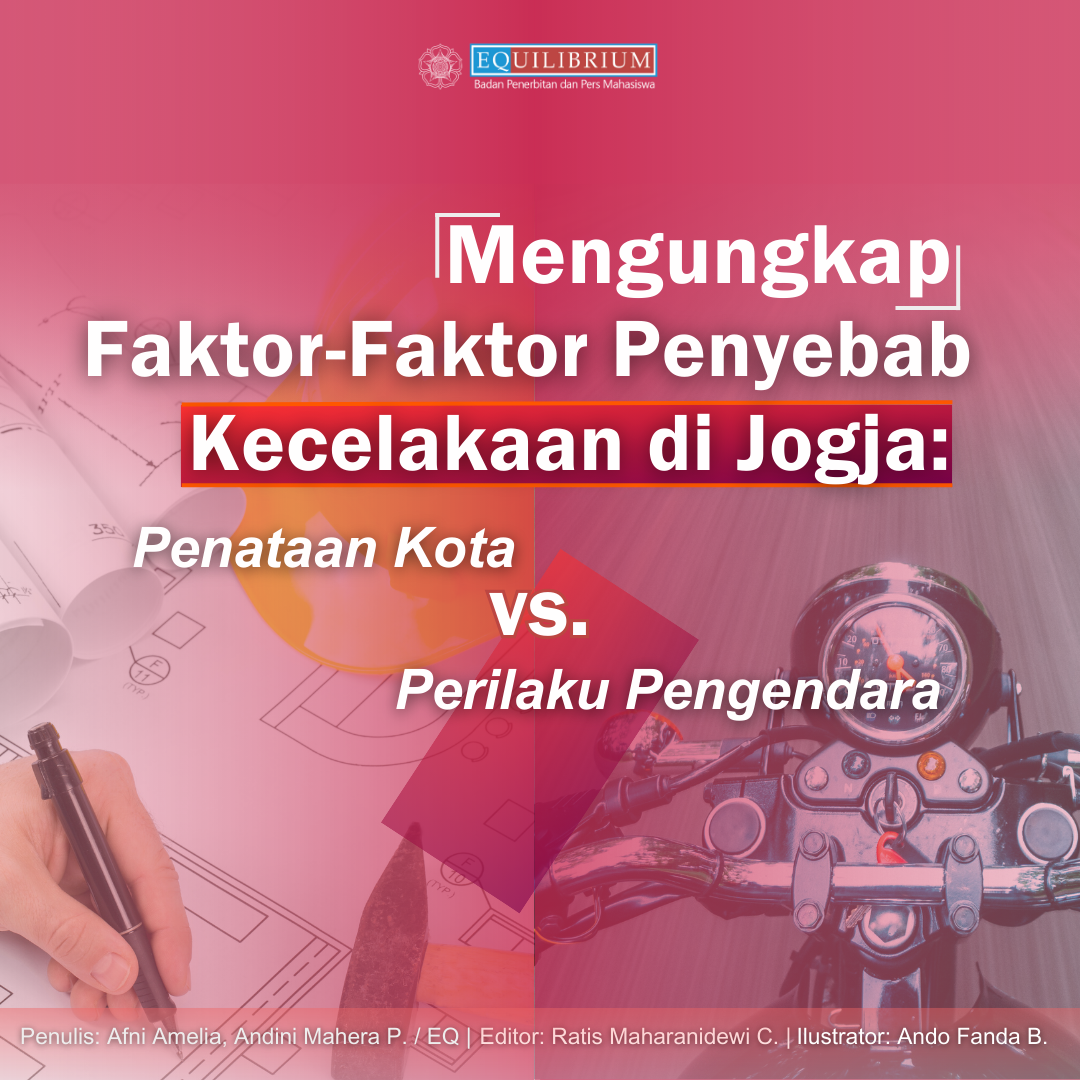 Mengungkap Faktor-Faktor Penyebab Kecelakaan di Jogja: Penataan Kota vs Perilaku Pengendara