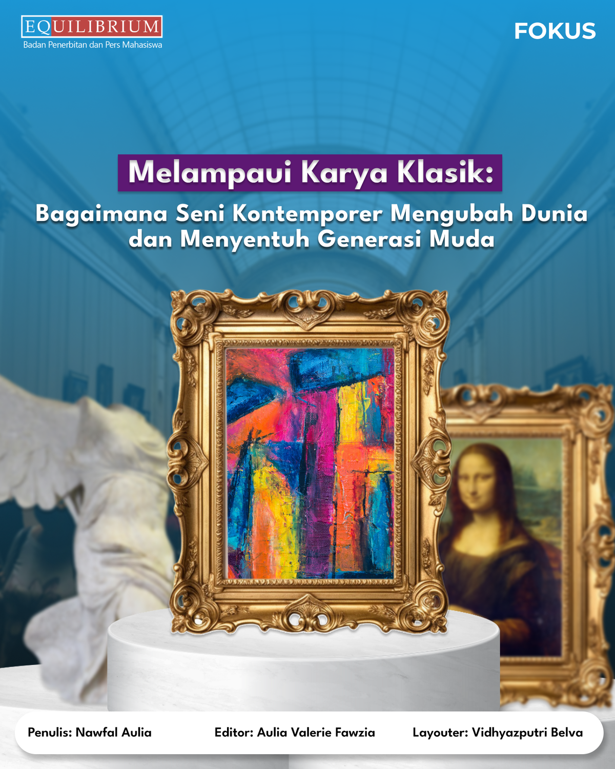Melampaui Karya Klasik: Bagaimana Seni Kontemporer Mengubah Dunia dan Menyentuh Generasi Muda