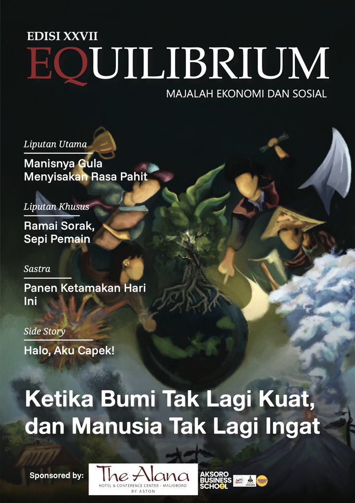 Majalah Equilibrium XXVII – Ketika Bumi Tak Lagi Kuat, dan Manusia Tak Lagi Ingat