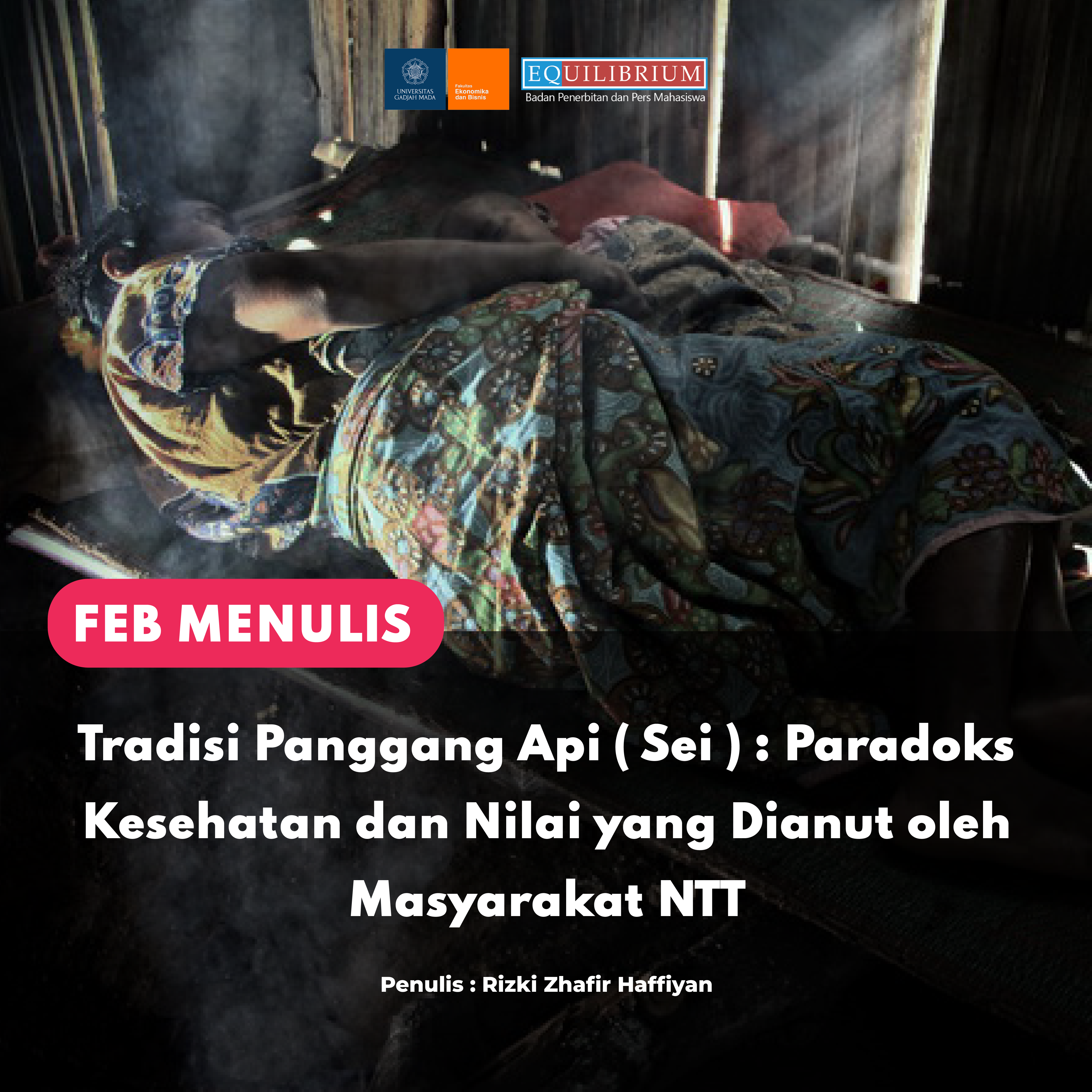 Tradisi Panggang Api (Sei) : Paradoks Kesehatan dan Nilai yang Dianut oleh Masyarakat Nusa Tenggara Timur (NTT)