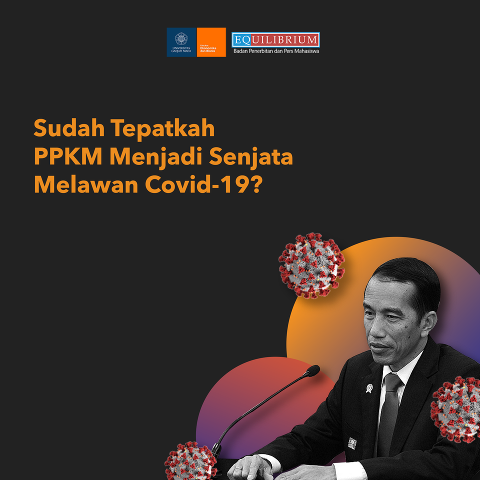 Sudah Tepatkah PPKM Menjadi Senjata Melawan Covid-19?